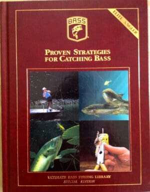B.A.S.S - Proven Strategies for Catching Bass (Ultimate Bass Fishing Library Special Edition)