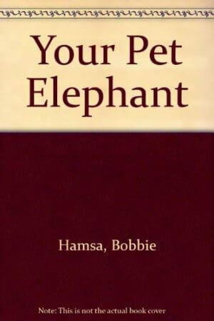 Your Pet Elephant