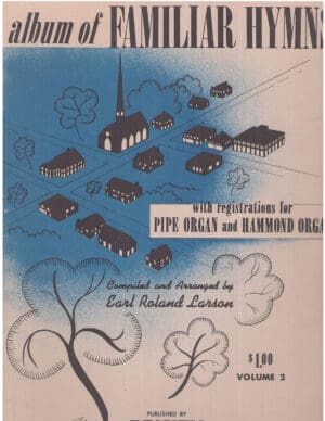 Album of Familiar Hymns Volume 2 with Registrations for Pipe Organ and Hammond Organ