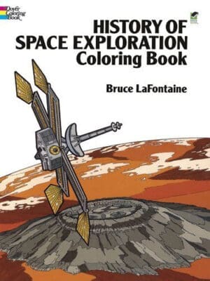 History of Space Exploration Coloring Book (Dover History Coloring Book) by LaFontaine, Bruce, Coloring Books (1989) Paperback