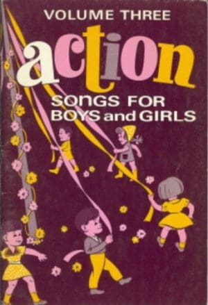 Action Songs for Boys and Girls (singspiration series, Volume Three)