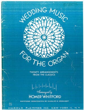 Wedding Music for the Organ: Twenty (20) arrangements from the Classics