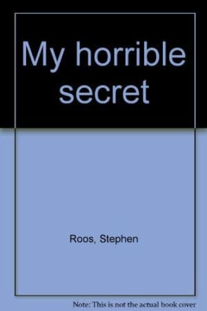 Weekly Reader Books presents My horrible secret
