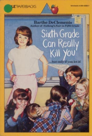 Sixth Grade Can Really Kill You (An Apple Paperback)