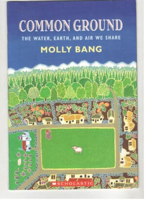 Common Ground: The Water, Earth, and Air We Share