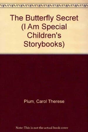 The Butterfly Secret (I Am Special Children's Storybooks)