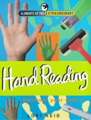 Hand Reading: Discover Your Future (Elements of the Extraordinary) by Reid, Lori (1998) Paperback