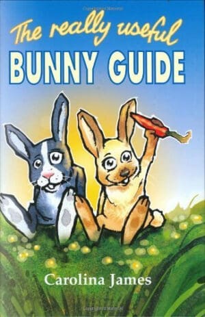The Really Useful Bunny Guide by Carolina James (1998-01-03)