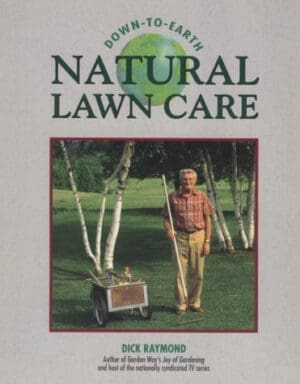 Down-To-Earth Natural Lawn Care by Dick Raymond (1993-02-03)