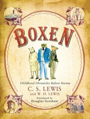 By C. S. Lewis Childhood Chronicles Before Narnia: Boxen (Assumed First Edition) [Hardcover]