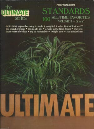 Standards. 100 All-Time Favorites. Volume 3. S to Y. For Piano Vocal and Guitar.