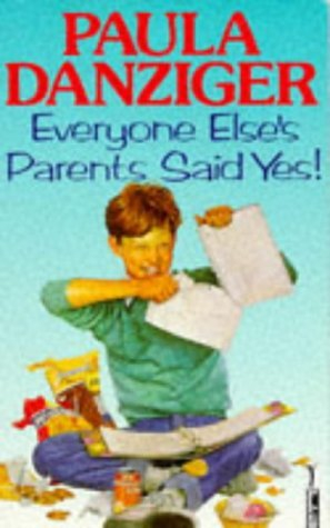 Everyone Else's Parents Said Yes! (Piper) by Paula Danziger (12-Oct-1990) Paperback