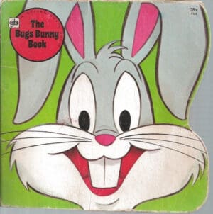 The Bugs Bunny book (Golden shape book)