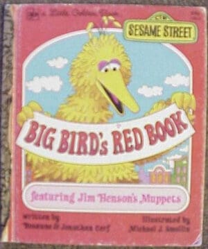 Sesame Street : Big Bird's Red Book : Featuring Jim Henson's Muppets (Little Golden Book, 108-2)
