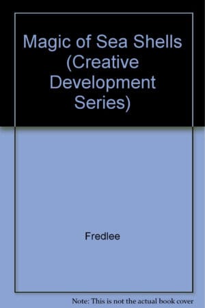 Magic of Sea Shells (Creative Development Series)