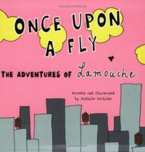 Once Upon a Fly: The Adventures of Lamouche