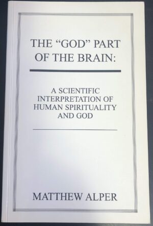 The "God" Part of the Brain A Scientific Interpretation of Human Spirituality and God - 1998 publication.