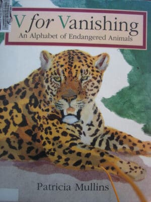 V for Vanishing: An Alphabet of Endangered Animals