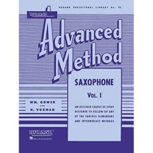 Rubank Advanced Method - Saxophone Vol. 1 | Essential Saxophone Music for Advanced Students | Includes Scales, Arpeggios, Contest Solos, and ... Book (Rubank Educational Library, 93)