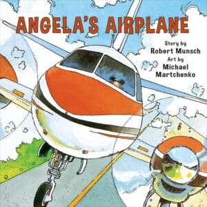 Angela's Airplane (Classic Munsch)