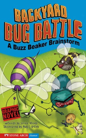 Backyard Bug Battle: A Buzz Beaker Brainstorm (Grphic Sparks, A Buzz Beaker Brainstorm)