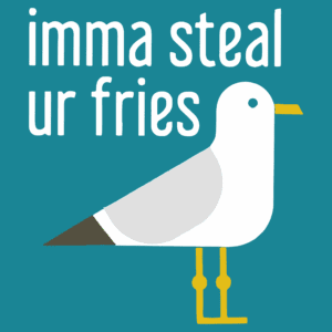 Imma Steal ur Fries