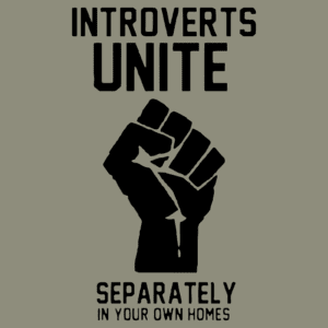 Introverts unite