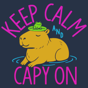 Keep Calm and Capy On