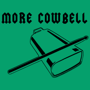 More Cowbell