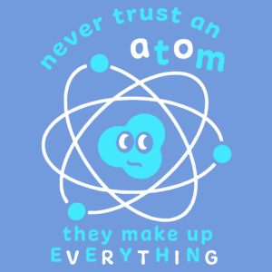 Never Trust an Atom
