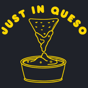 Just In Queso